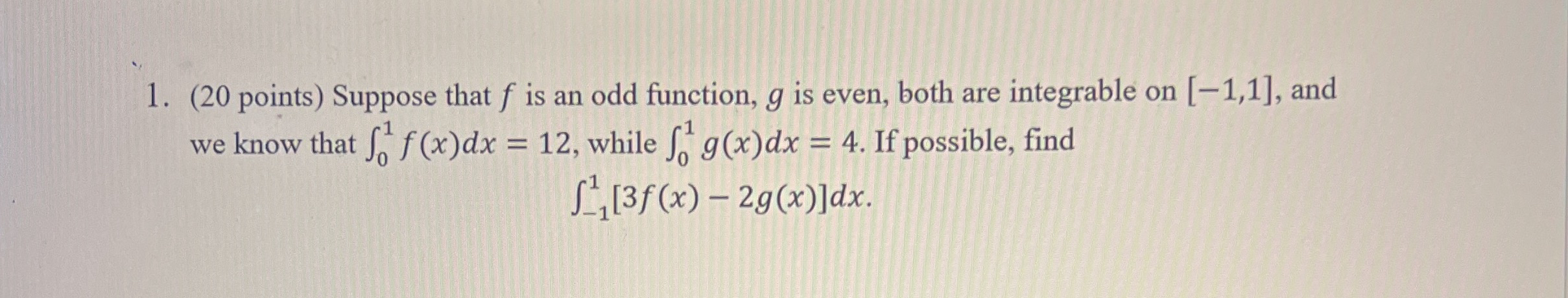 ( 2 0 points ) Suppose that f is an odd function,