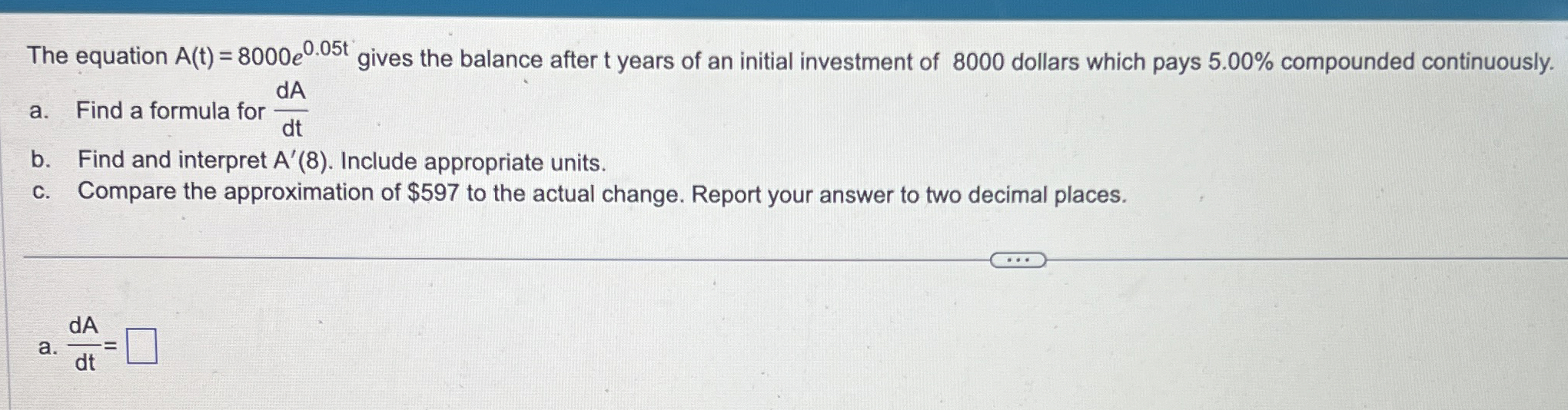 The equation A ( t ) = 8 0 0 0 e 0 . 0 5 t gives