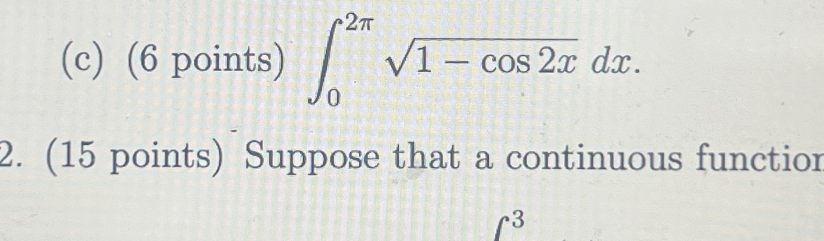 ( c ) points ) 0 2 1 - c o s 2 x 2 d x .