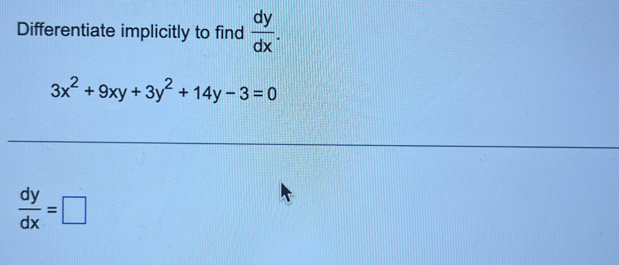 Differentiate implicitly to find d y d x . 3 x 2