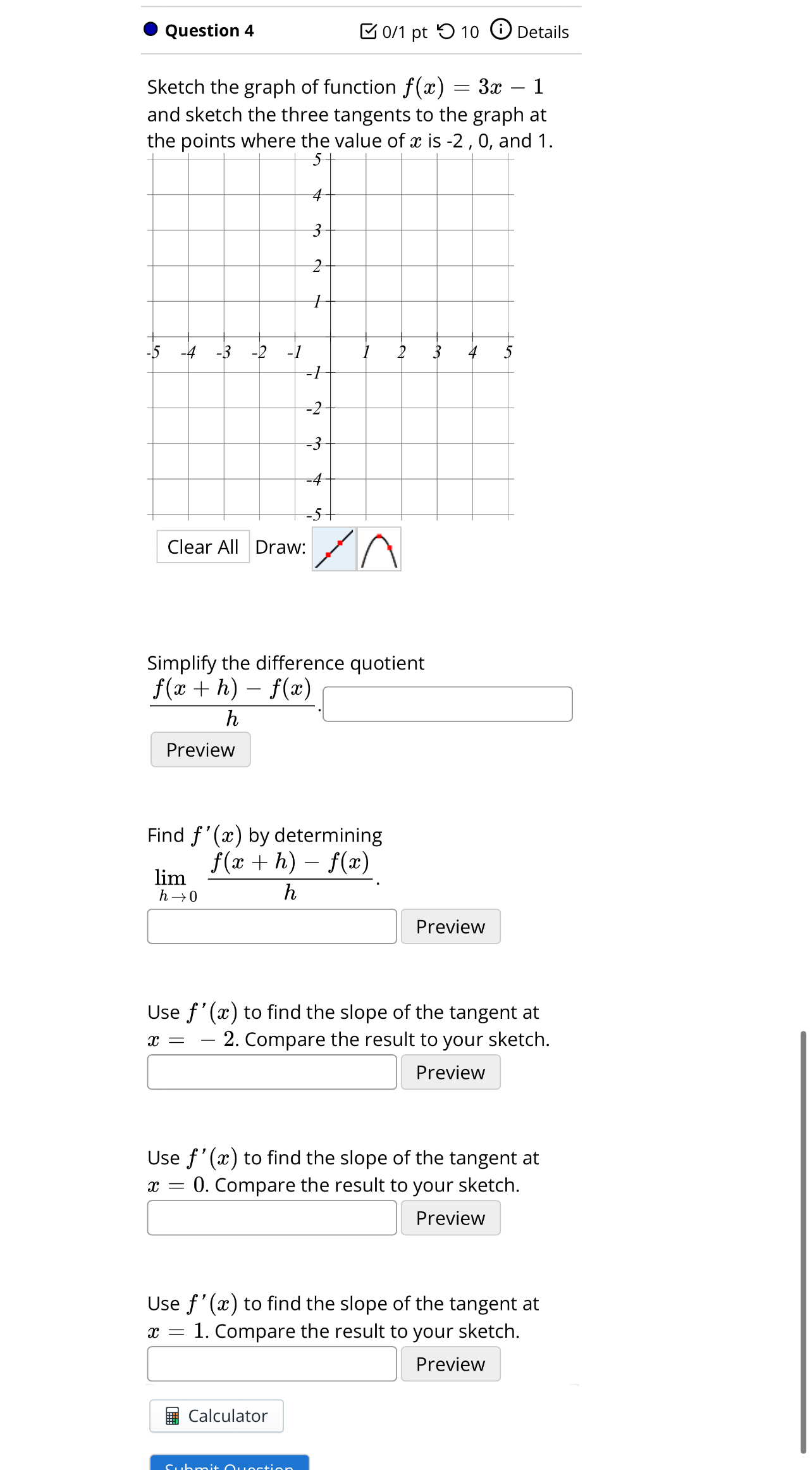 Question 4 0 / 1 pt 1 0 Details Sketch the graph