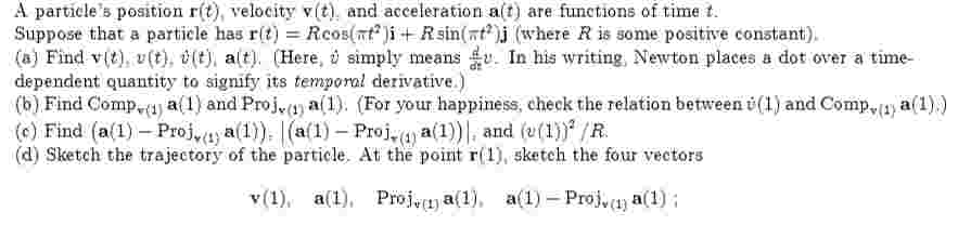 A particle's position r ( t ) , velocity v ( t )