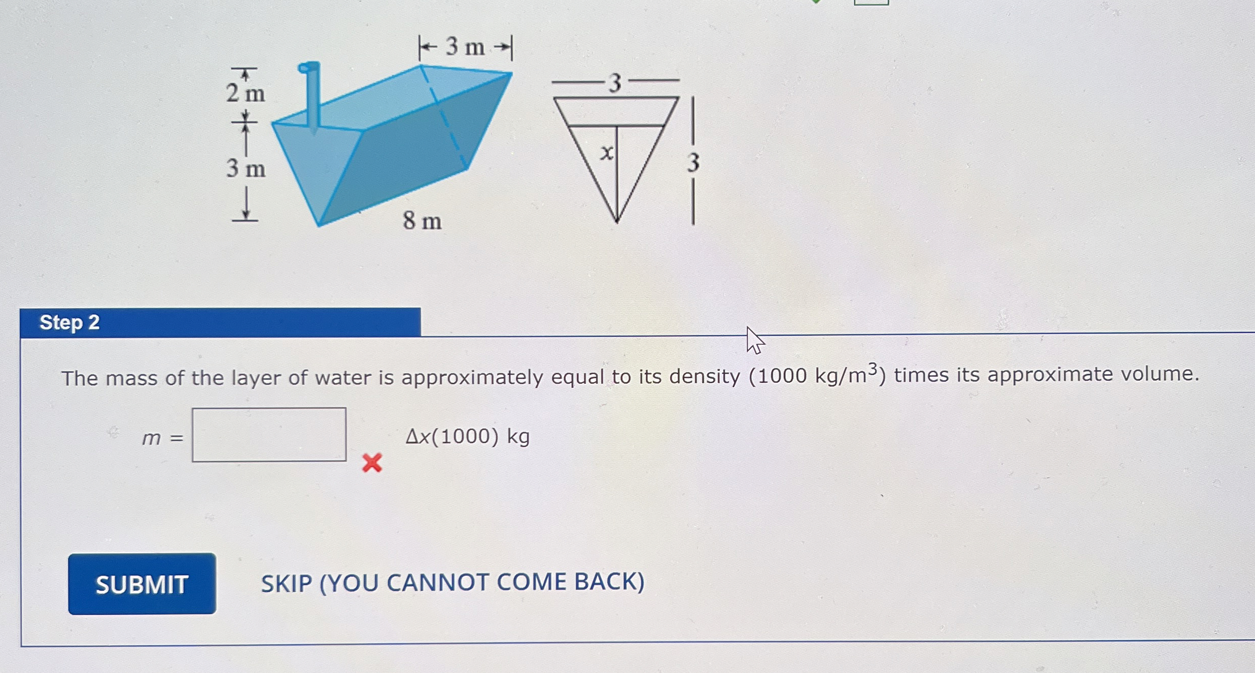 Step 2 The mass of the layer of water is