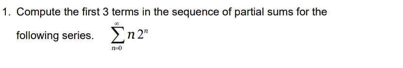 Compute the first 3 terms in the sequence of