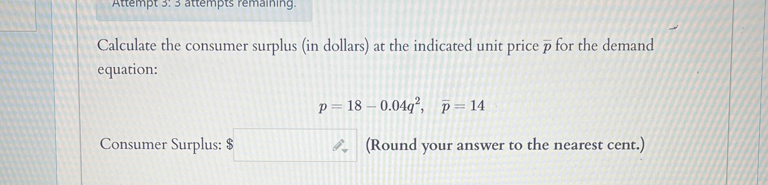 Calculate the consumer surplus ( in dollars ) at