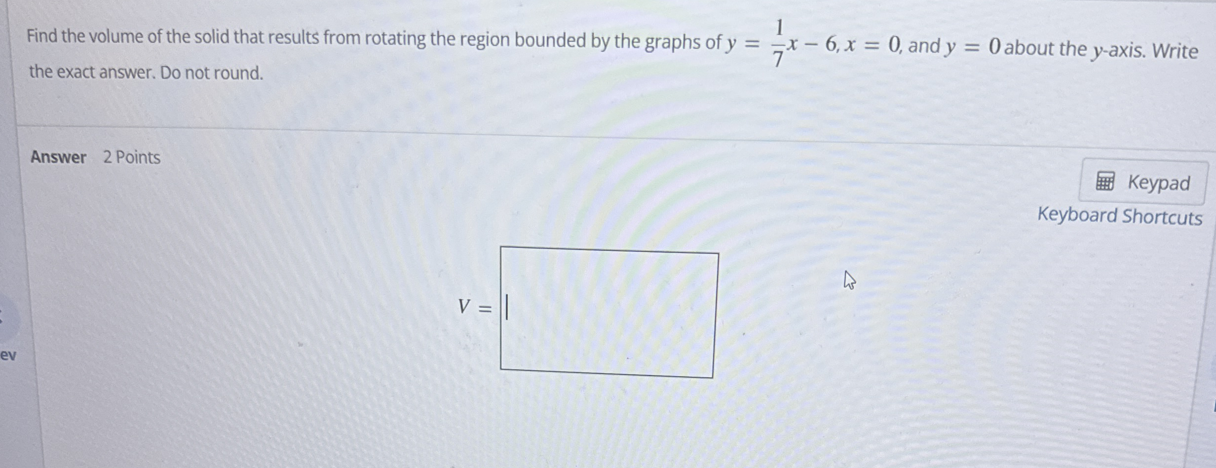 Find the volume of the solid that results from
