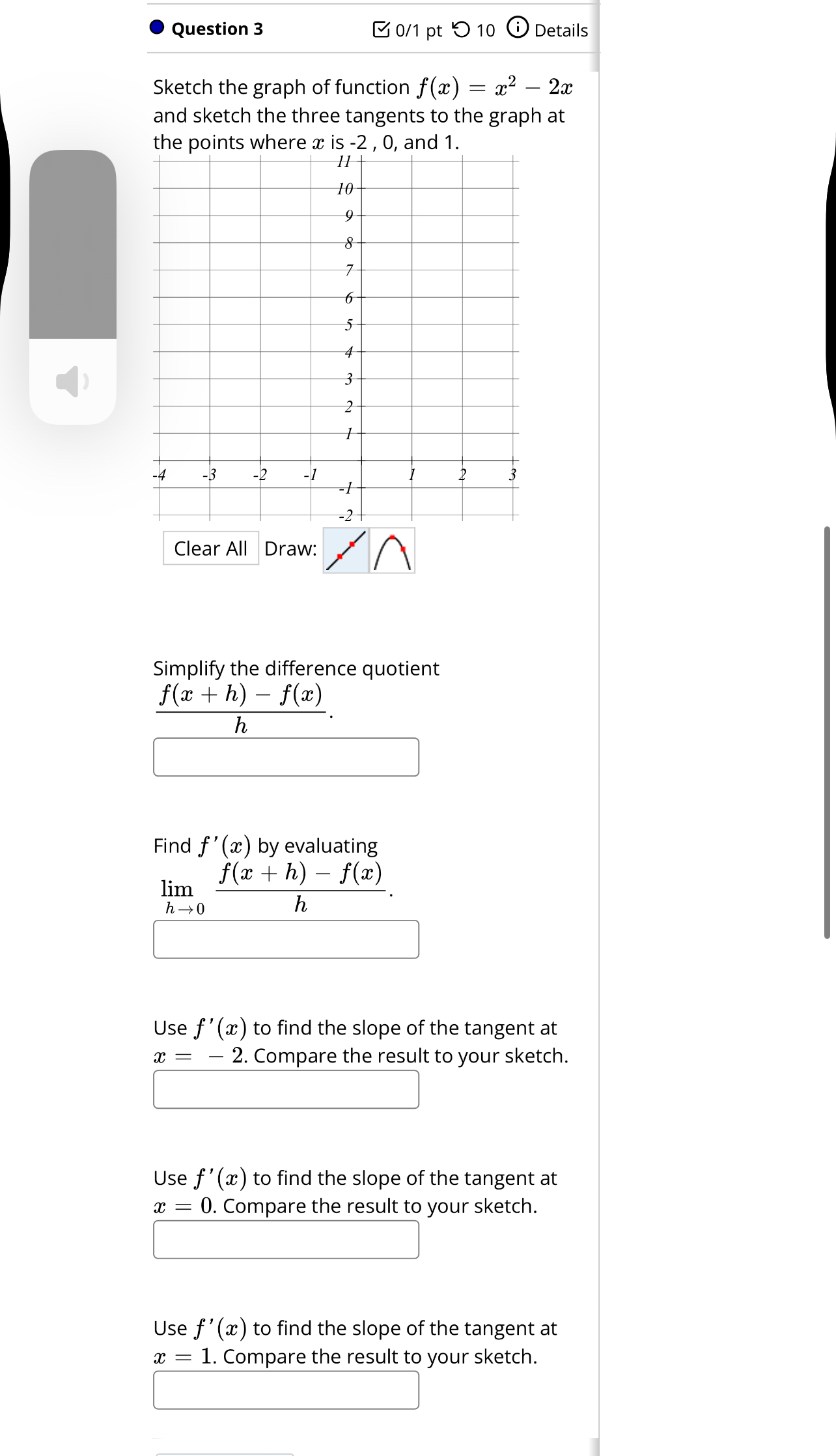 Question 3 0 / 1 pt 1 0 Details Sketch the graph