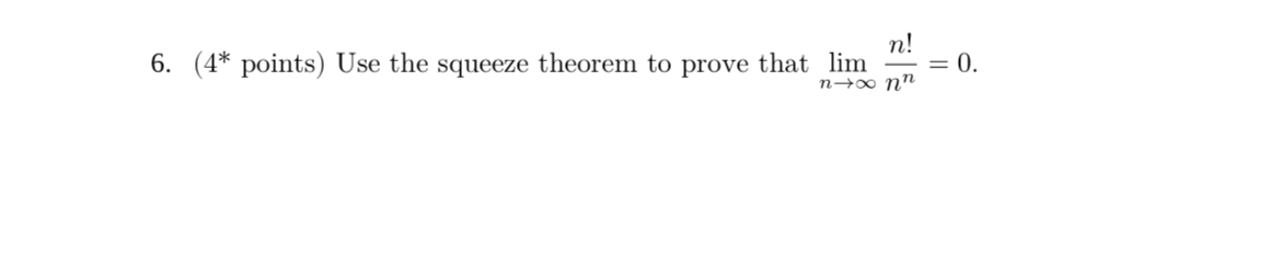 ( 4 * points ) Use the squeeze theorem to prove