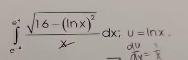 e - 4 e 4 1 6 - ( l n x ) 2 2 x d x ; , u = l n x