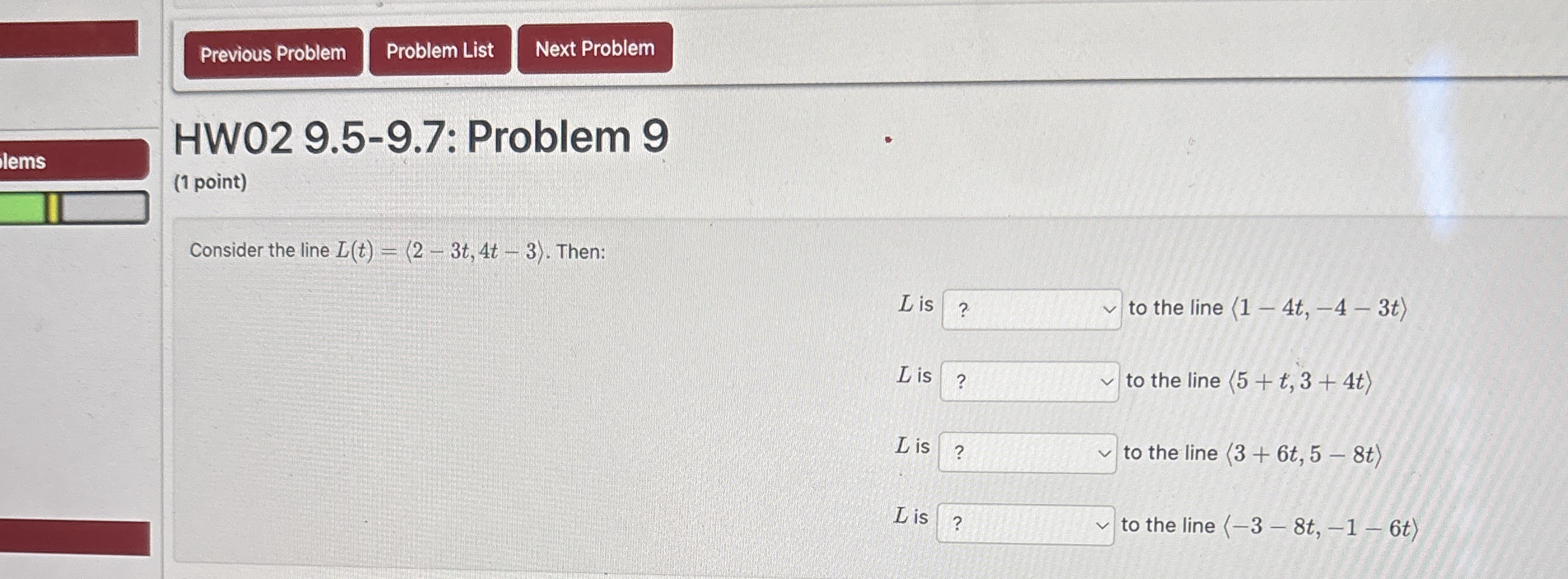 lems HW 0 2 9 . 5 - 9 . 7 : Problem 9 ( 1 point )