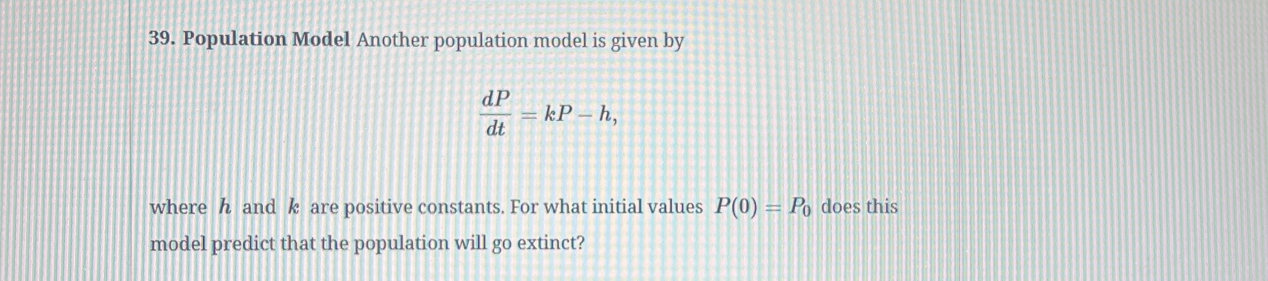 Population Model Another population model is