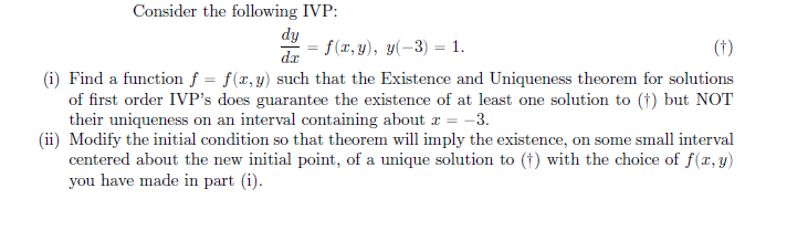 Consider the following IVP: ( dy ) / ( dx ) = f (
