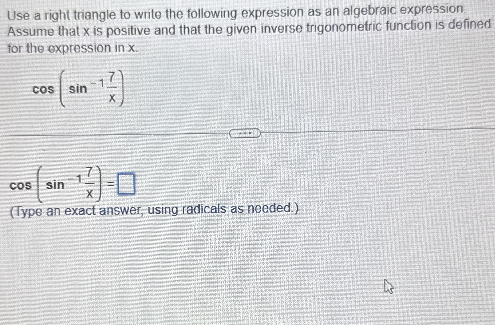 1 . Use a right triangle to write the following