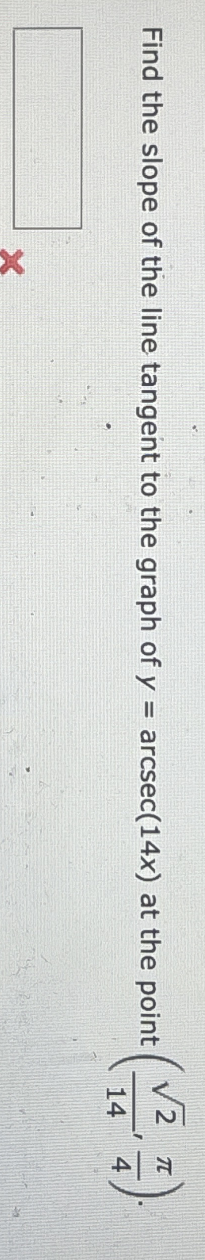 Find the slope of the line tangent to the graph