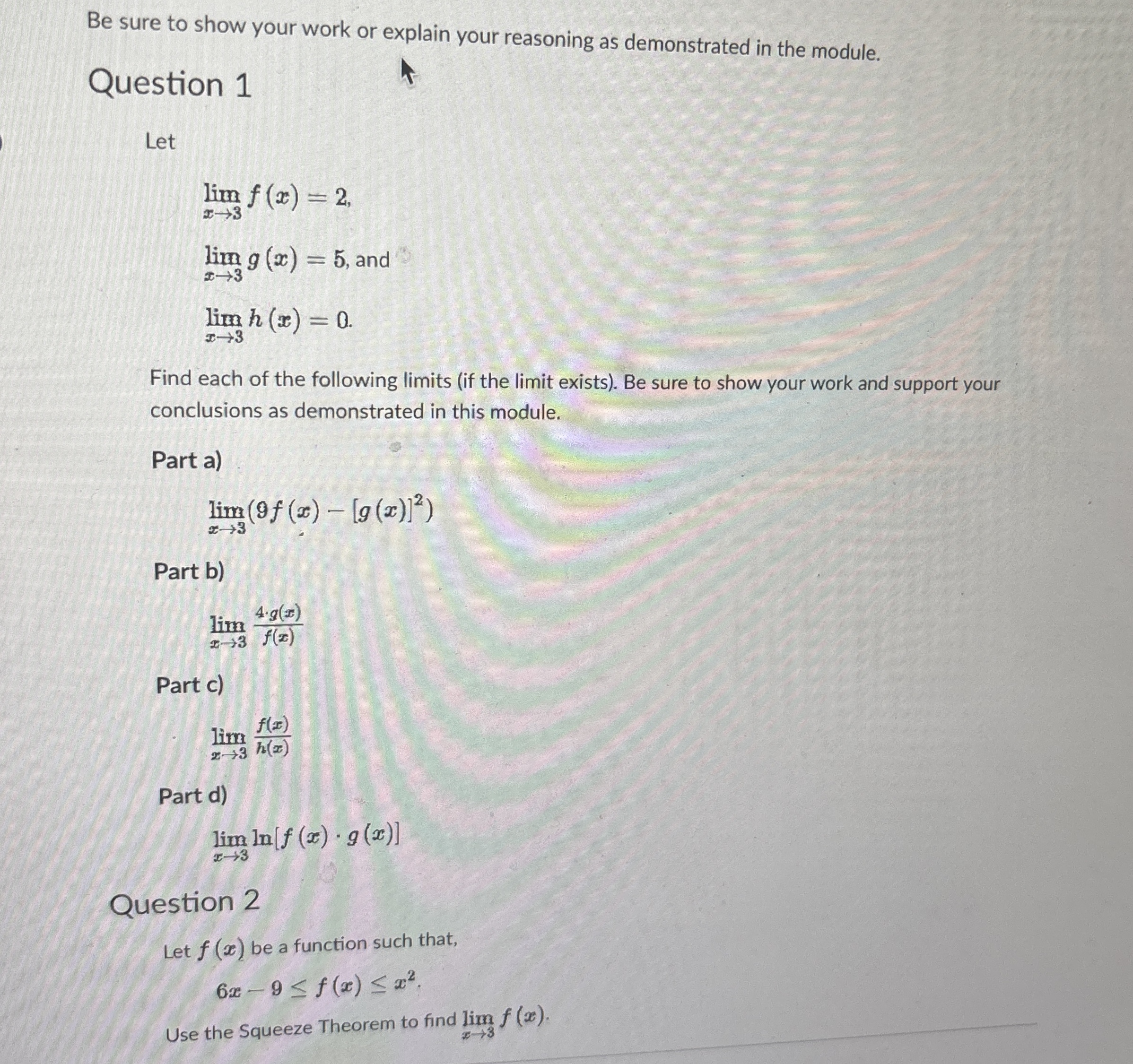 Be sure to show your work or explain your