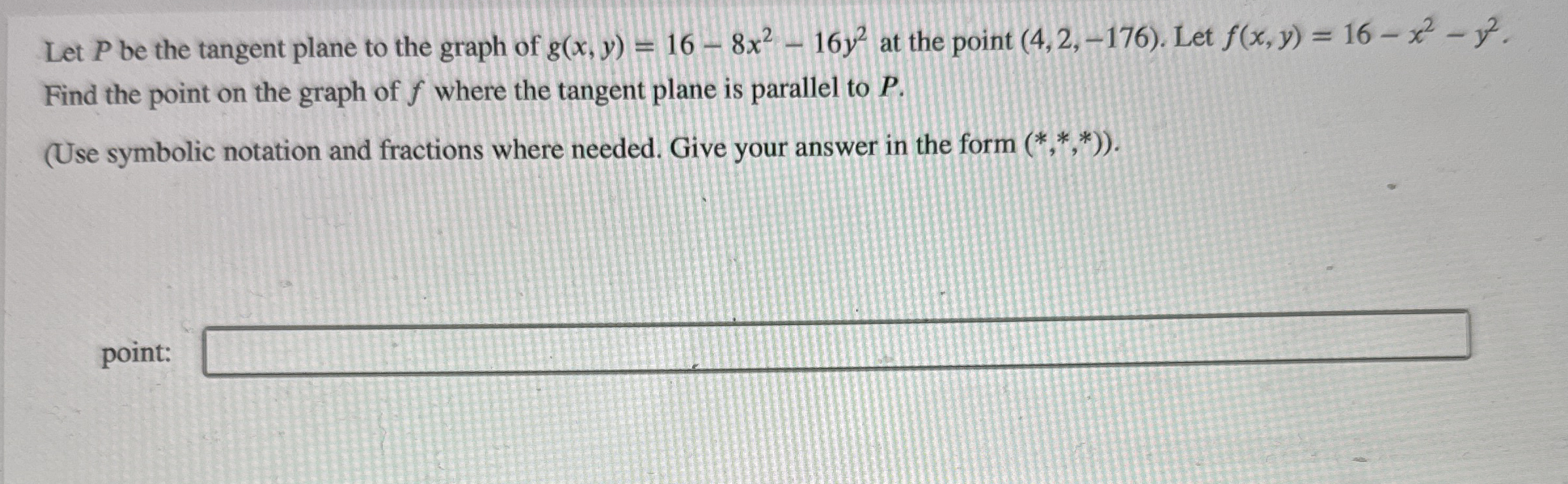 Let P be the tangent plane to the graph of g ( x