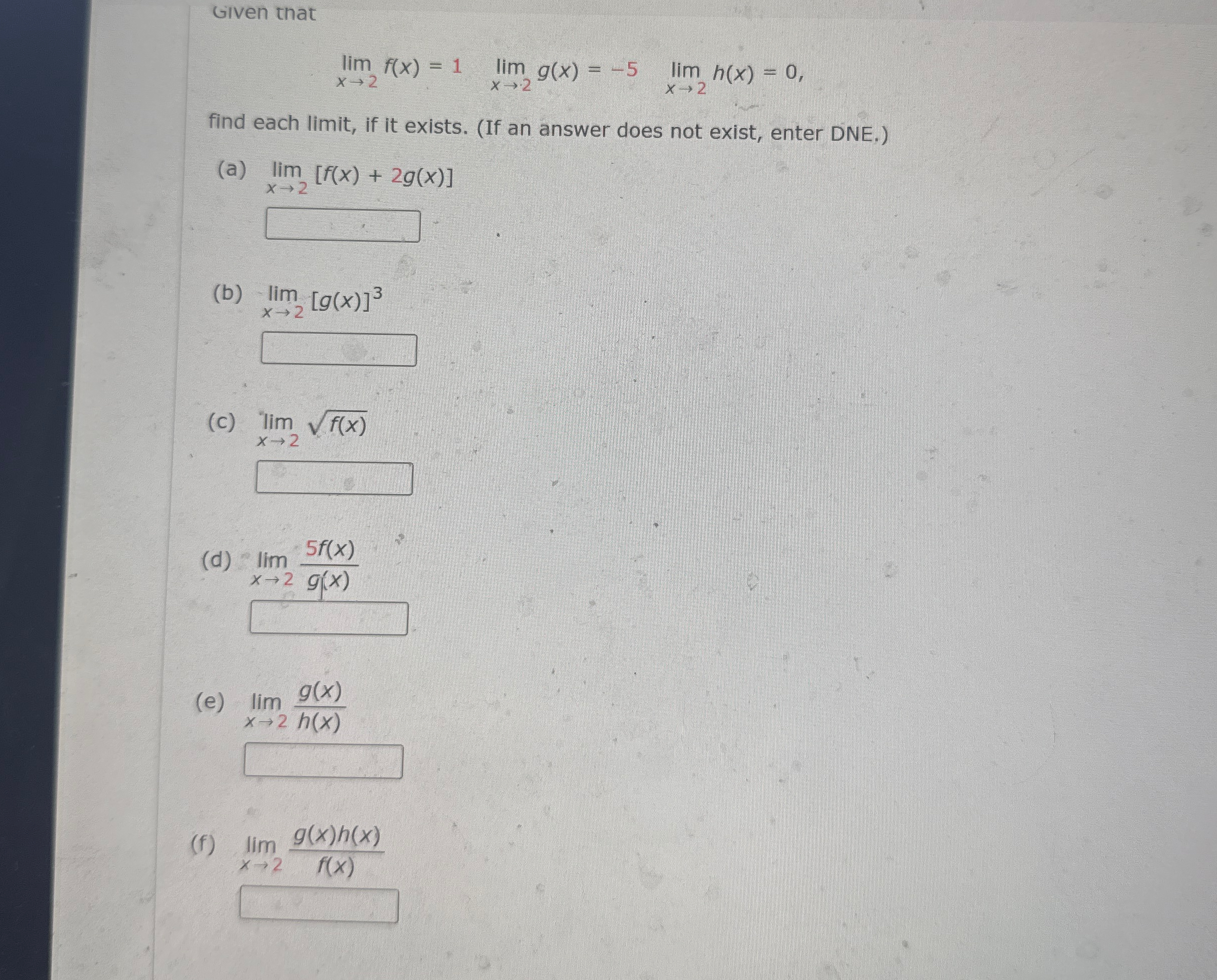 Given that lim x 2 f ( x ) = 1 , lim x 2 g ( x )