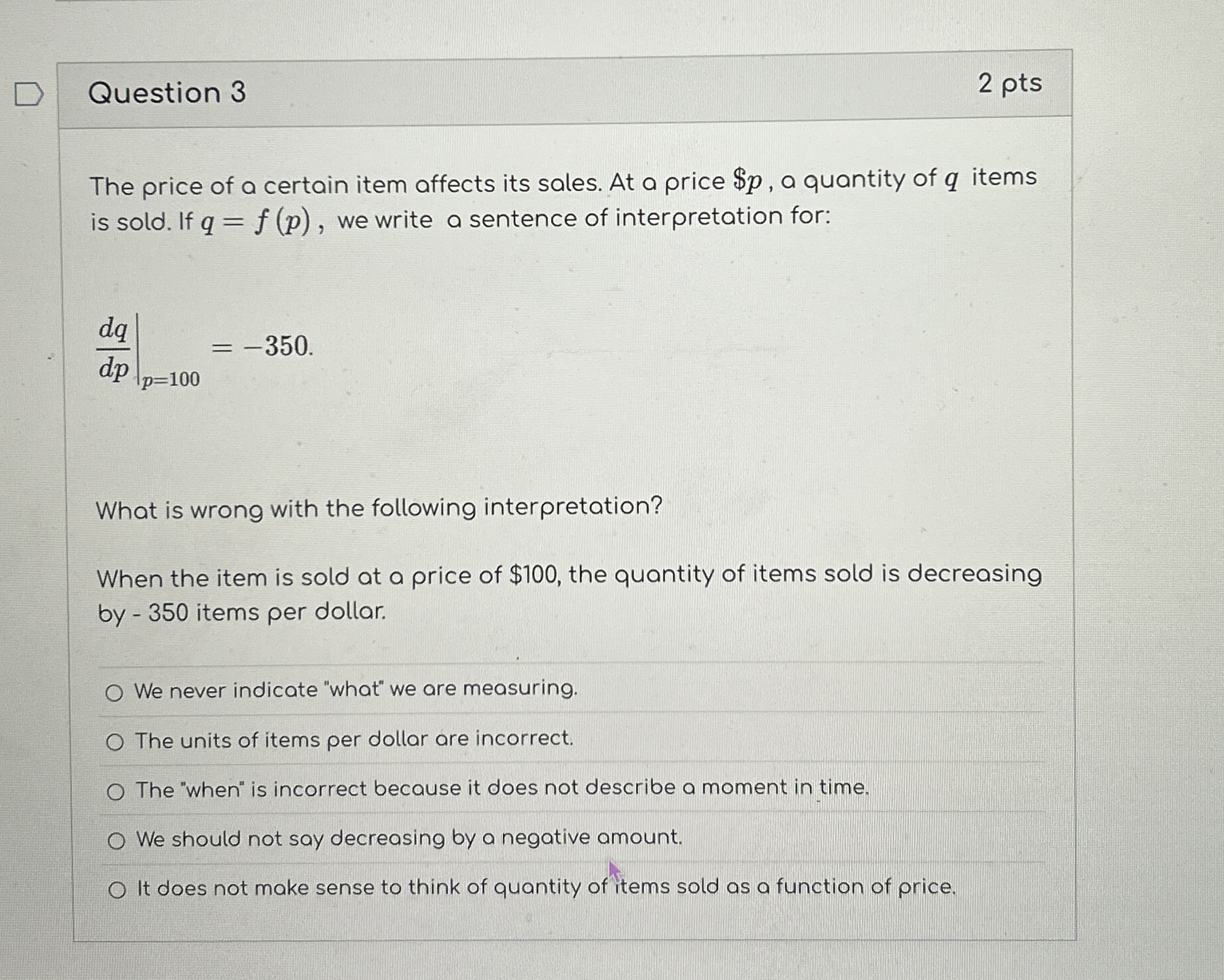 Question 3 2 pts The price of a certain item