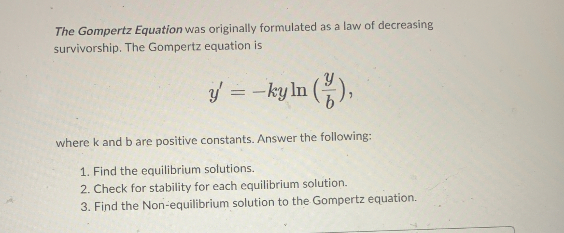 The Gompertz Equation was originally formulated