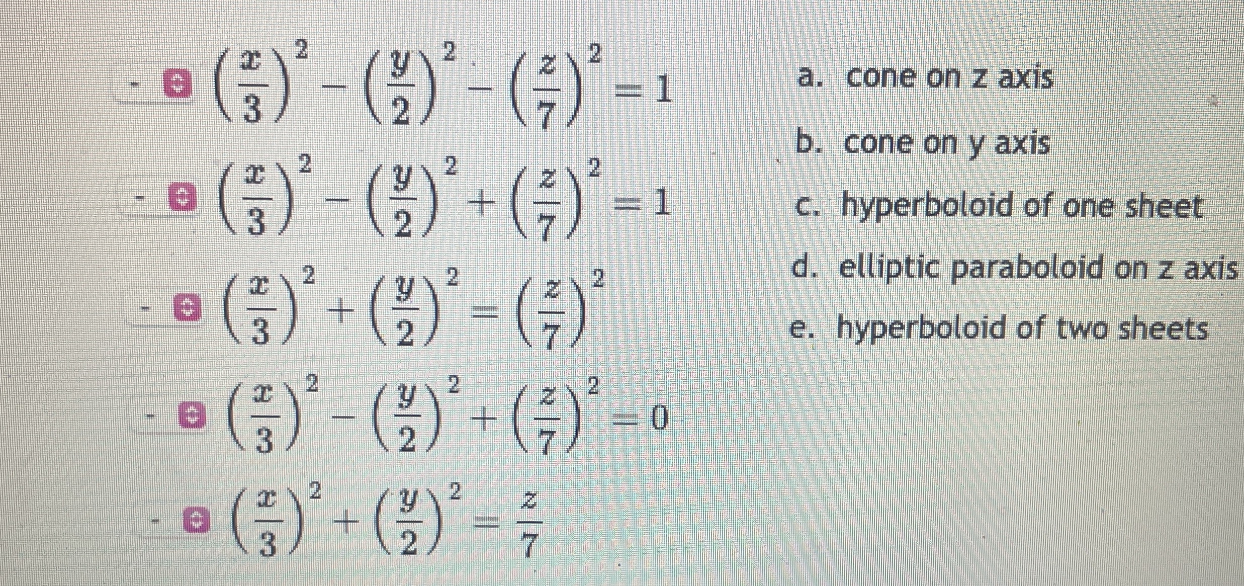( x 3 ) 2 - ( y 2 ) 2 - ( z 7 ) 2 = 1 - ( x 3 ) 2