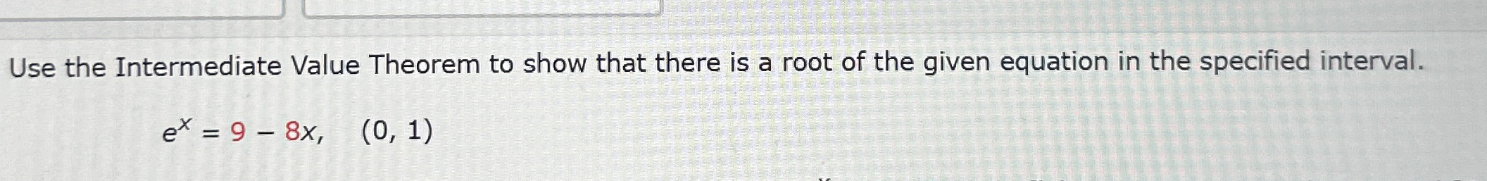 Use the Intermediate Value Theorem to show that