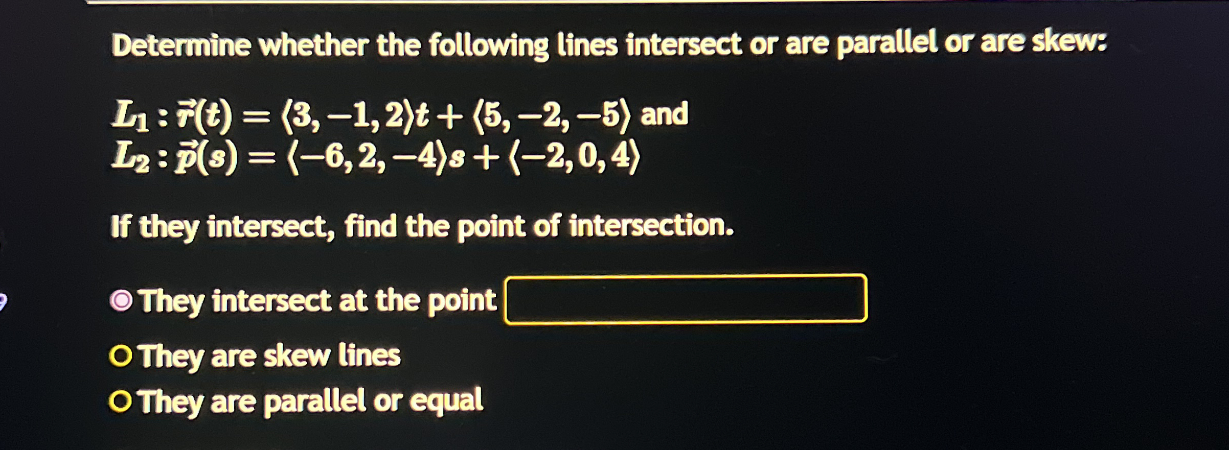Determine whether the following lines intersect