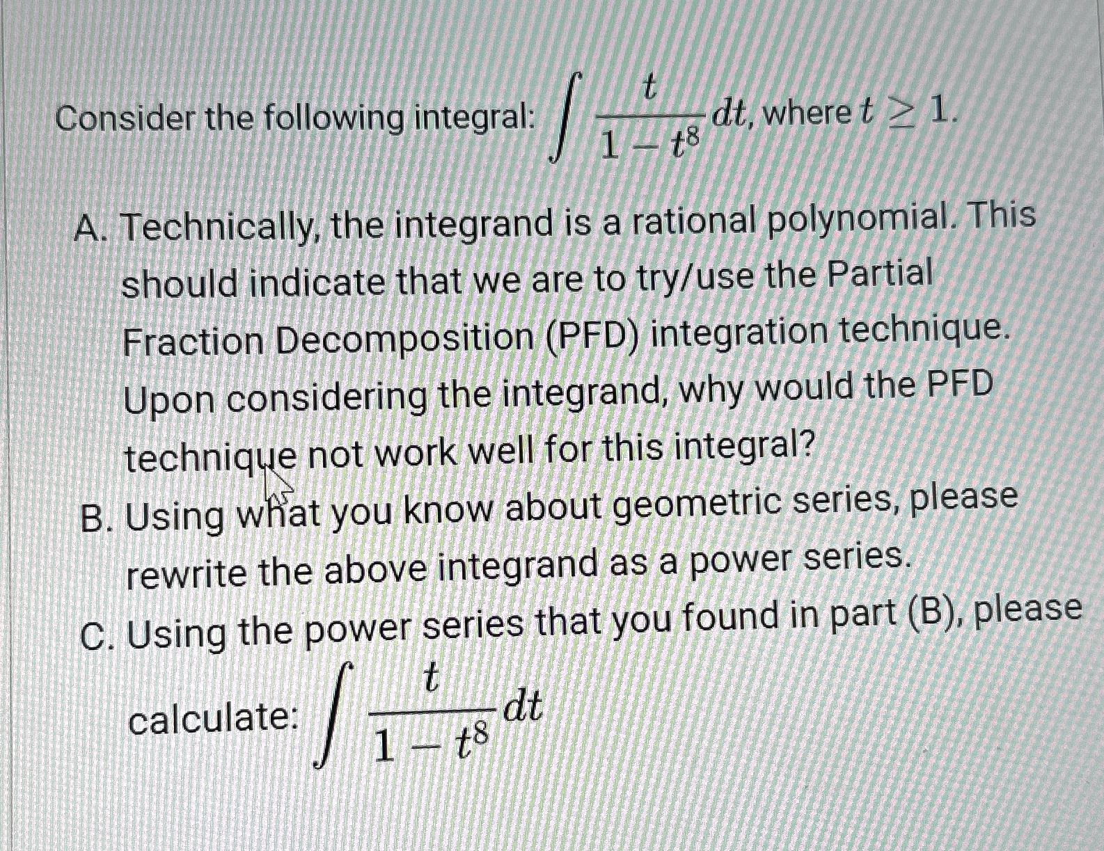 Consider the following integral: t 1 - t 8 d t ,