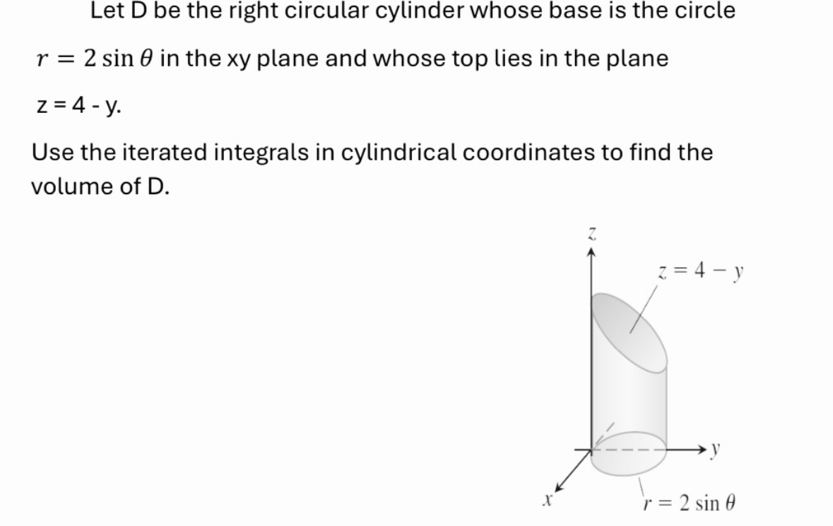 Let D be the right circular cylinder whose base