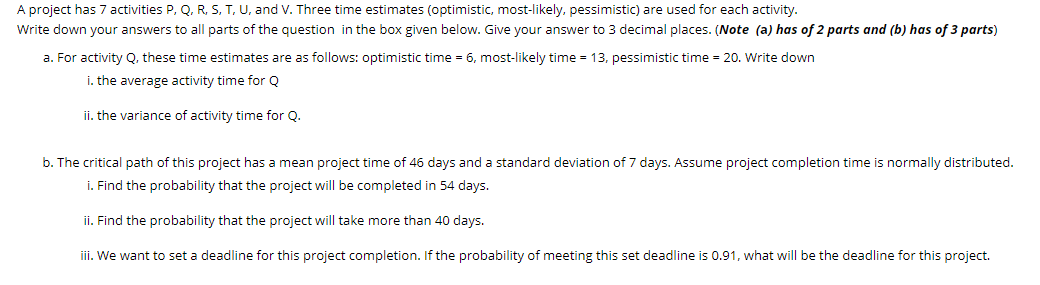 Question 5 A project has 3" activities P. Q. R.