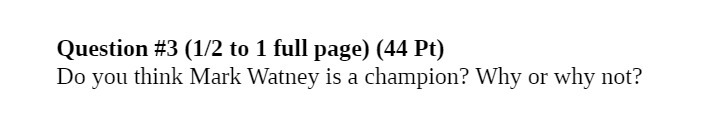 Question #3 (1/2 to 1 full page) (44 Pt) Do you