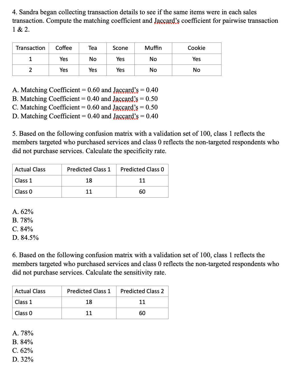 explanation for each answer. 1. Using the