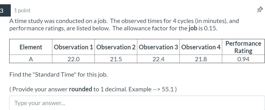 1 point 5? A time study was conducted on a job.