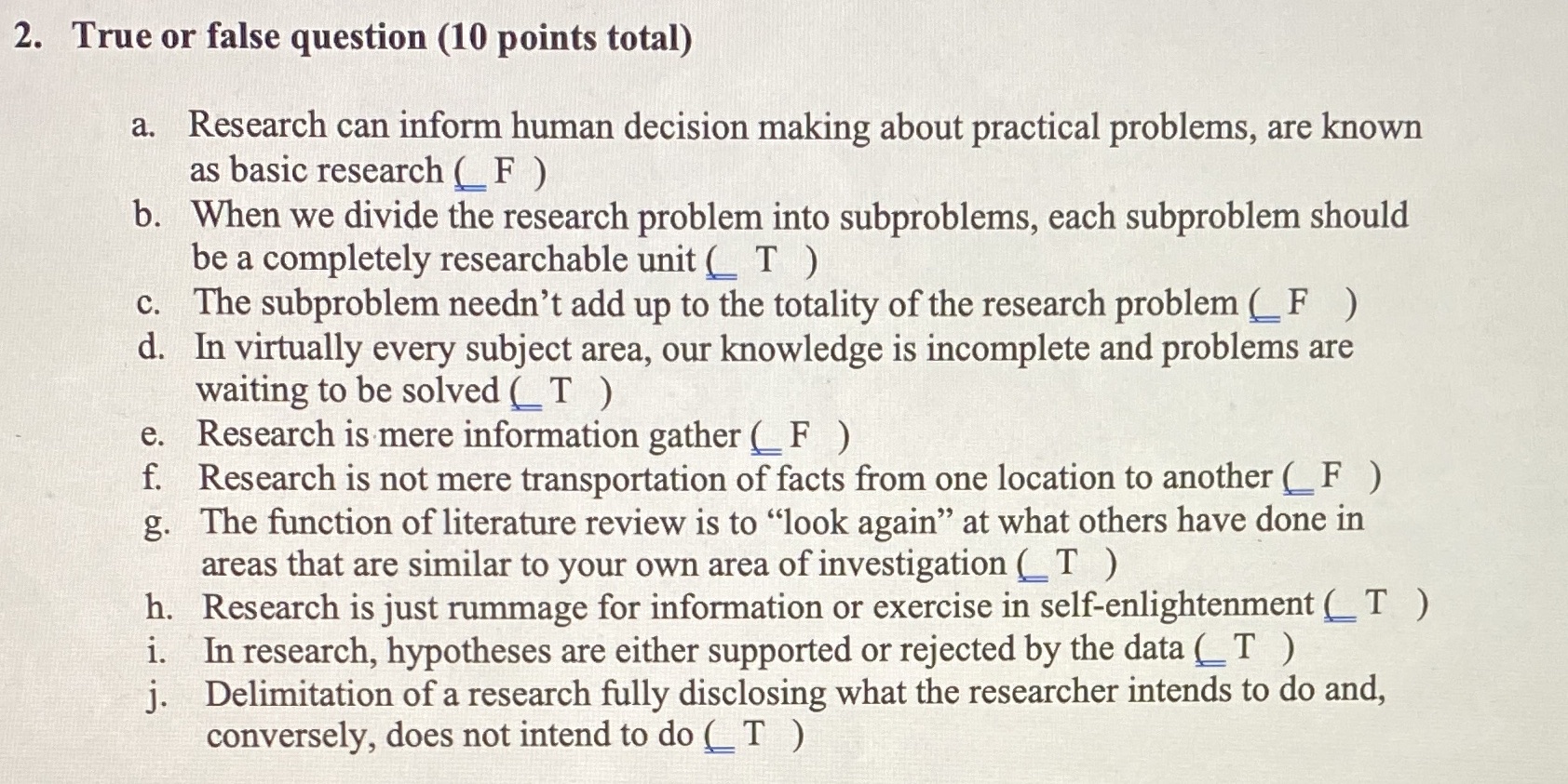 2. True or false question (10 points total) a.
