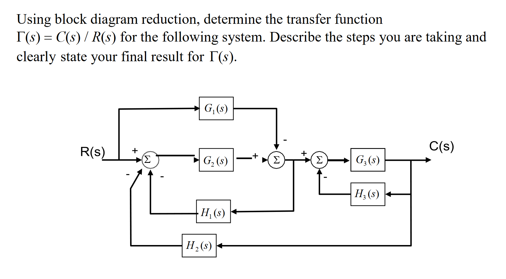 Using block diagram reduction, determine the