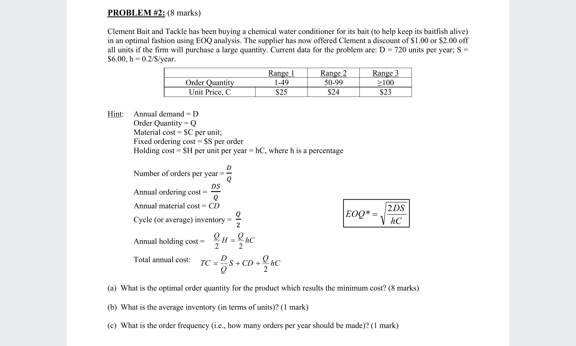 PROBLEM #2: (8 marks) Clement Bait and Tackle has