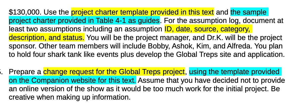 $130,000. Use the project charter template