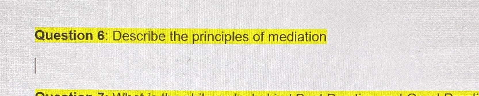 Principles of mediation Question 6: Describe the