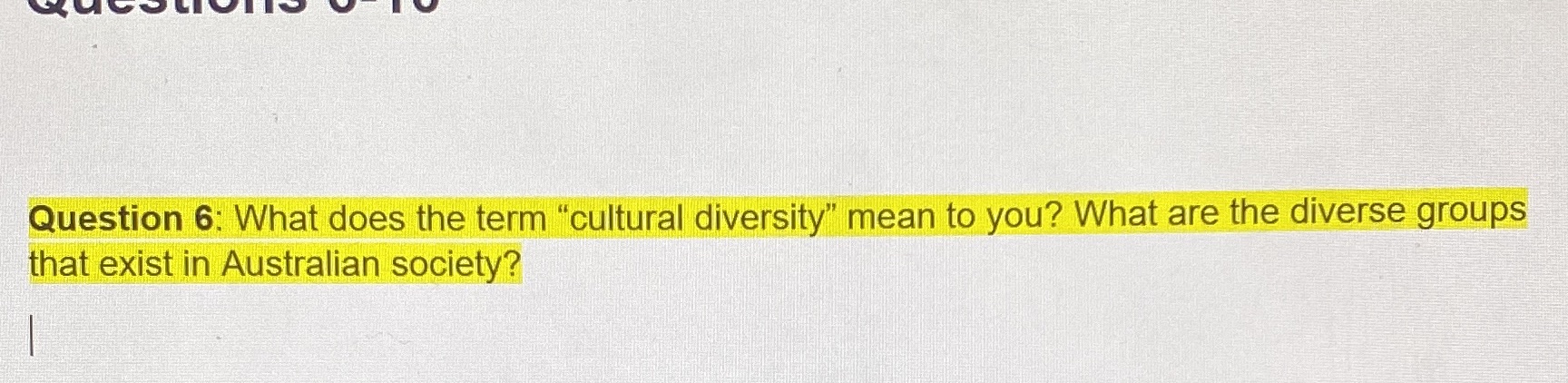 Cultural diversity Question 6: What does the term