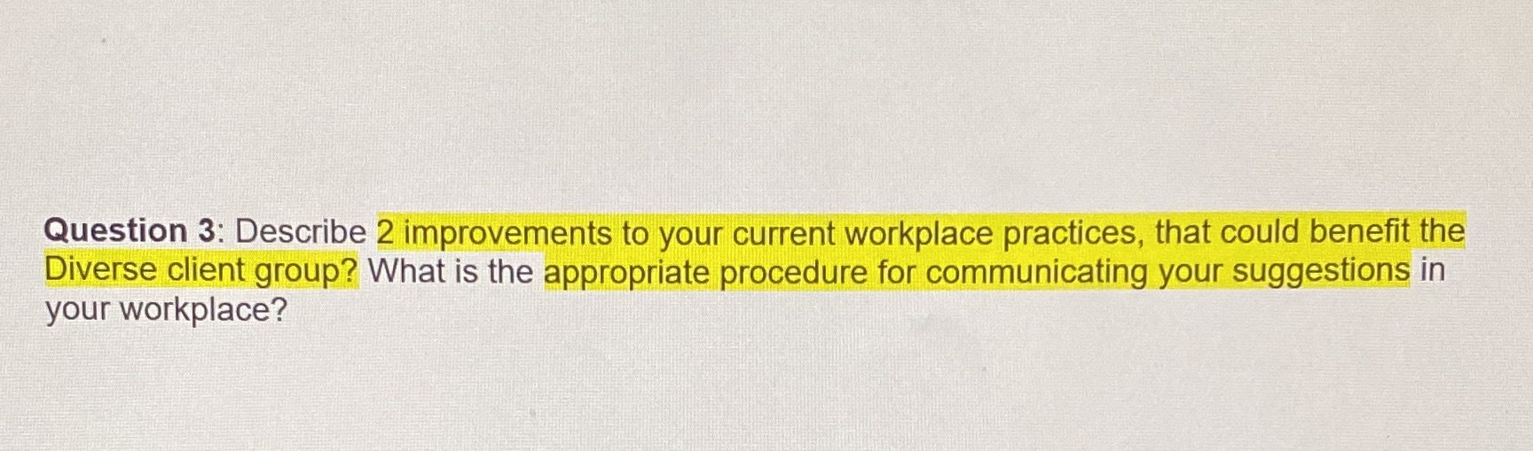 Describe two improvements To your current