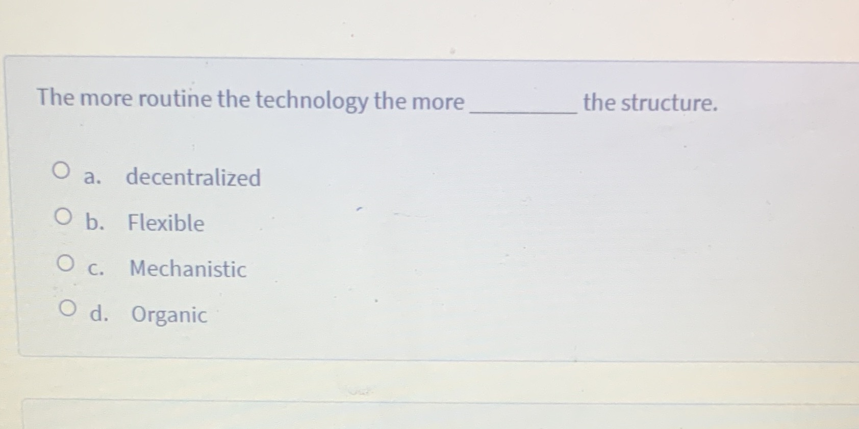 The more routine the technology the more the