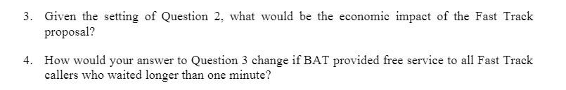 3. Given the setting of Question 2: what would be