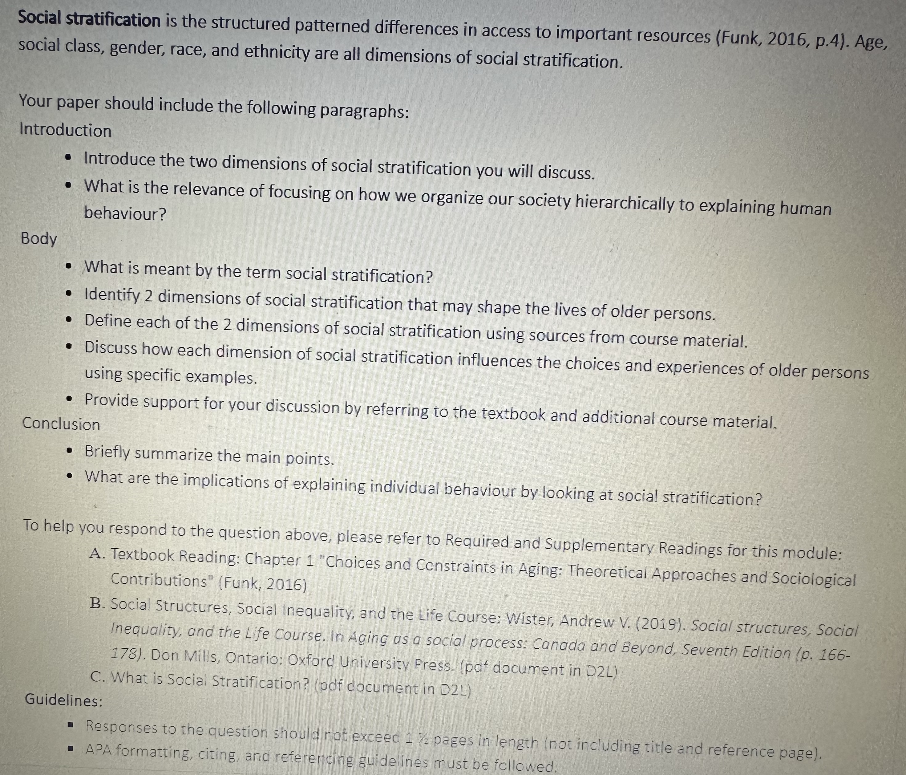 Social stratification is the structured patterned