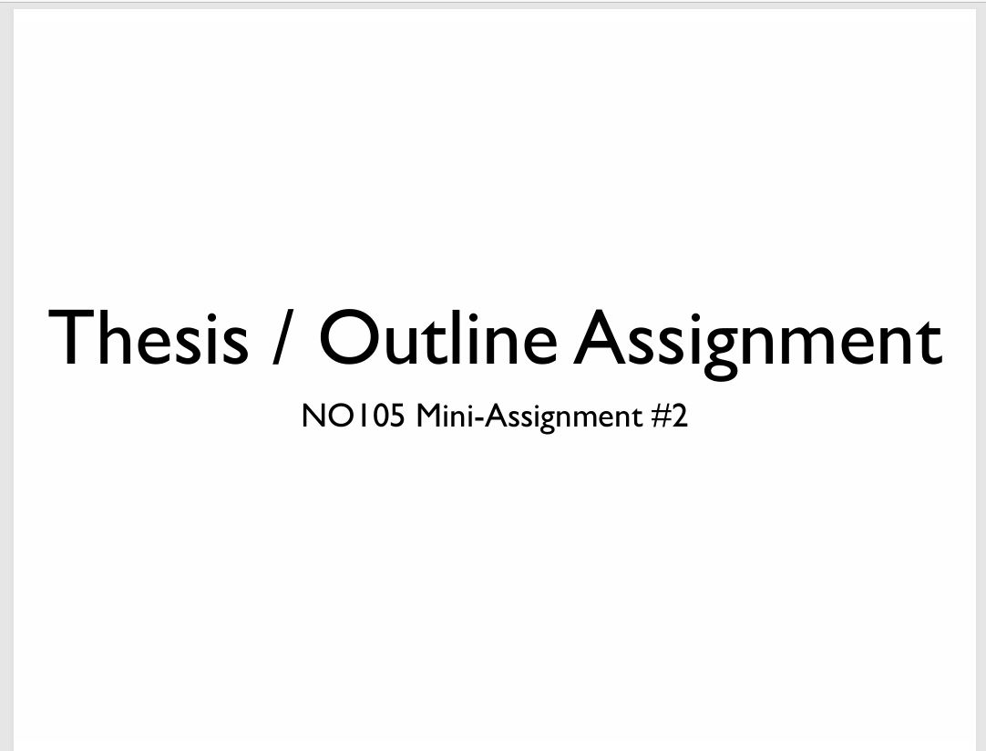 NO105 Thesis / Outline Assignment NAME: STUDENT
