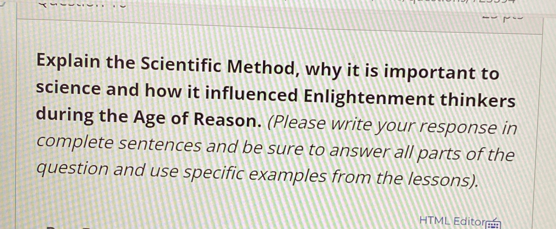 Help me plz? Explain the Scientific Method, why