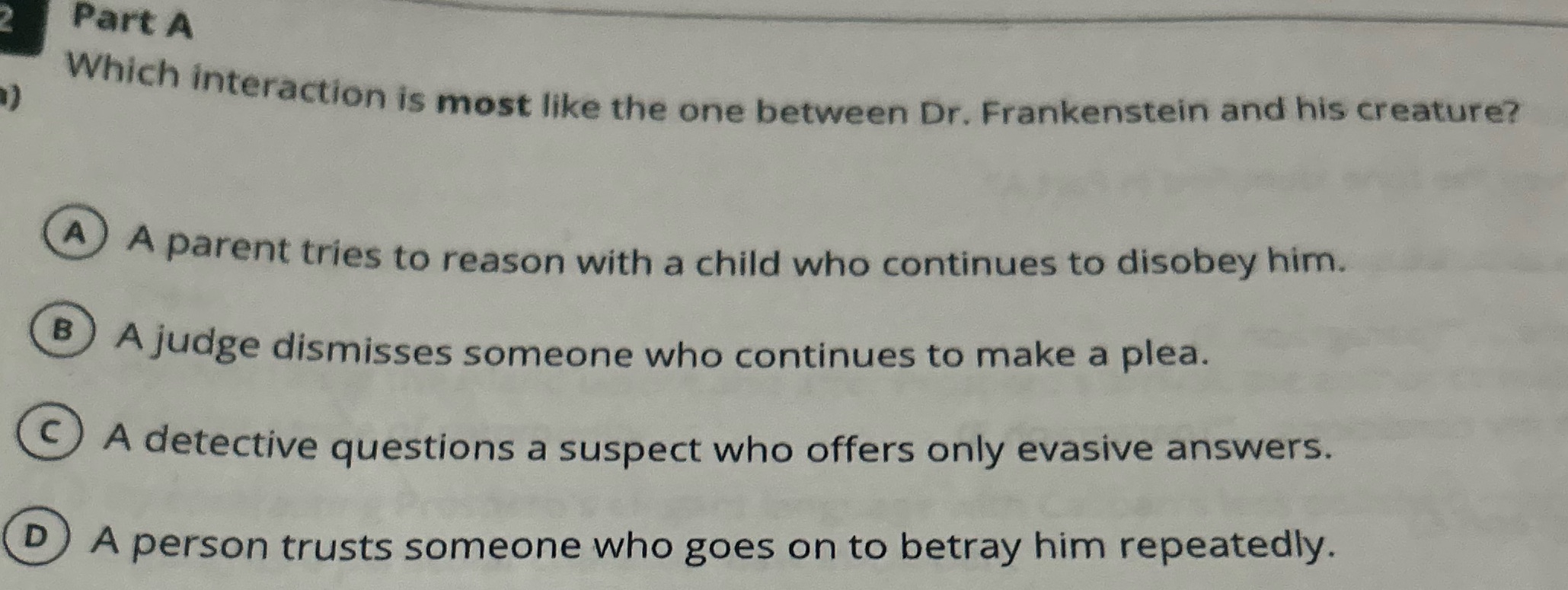 Part A Which interaction is most like the one