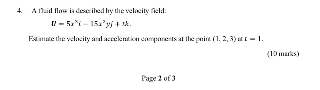 4. A fluid flow is described by the velocity