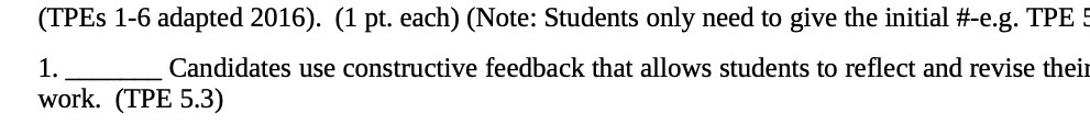 (TPEs 1-6 adapted 2016). (1 pt. each) (Note: