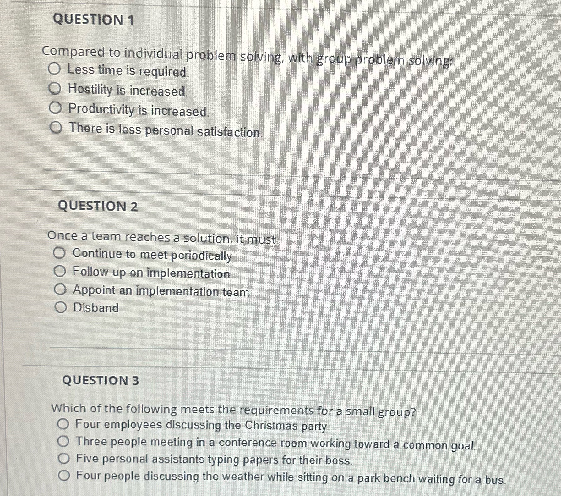 QUESTION 1 Compared to individual problem