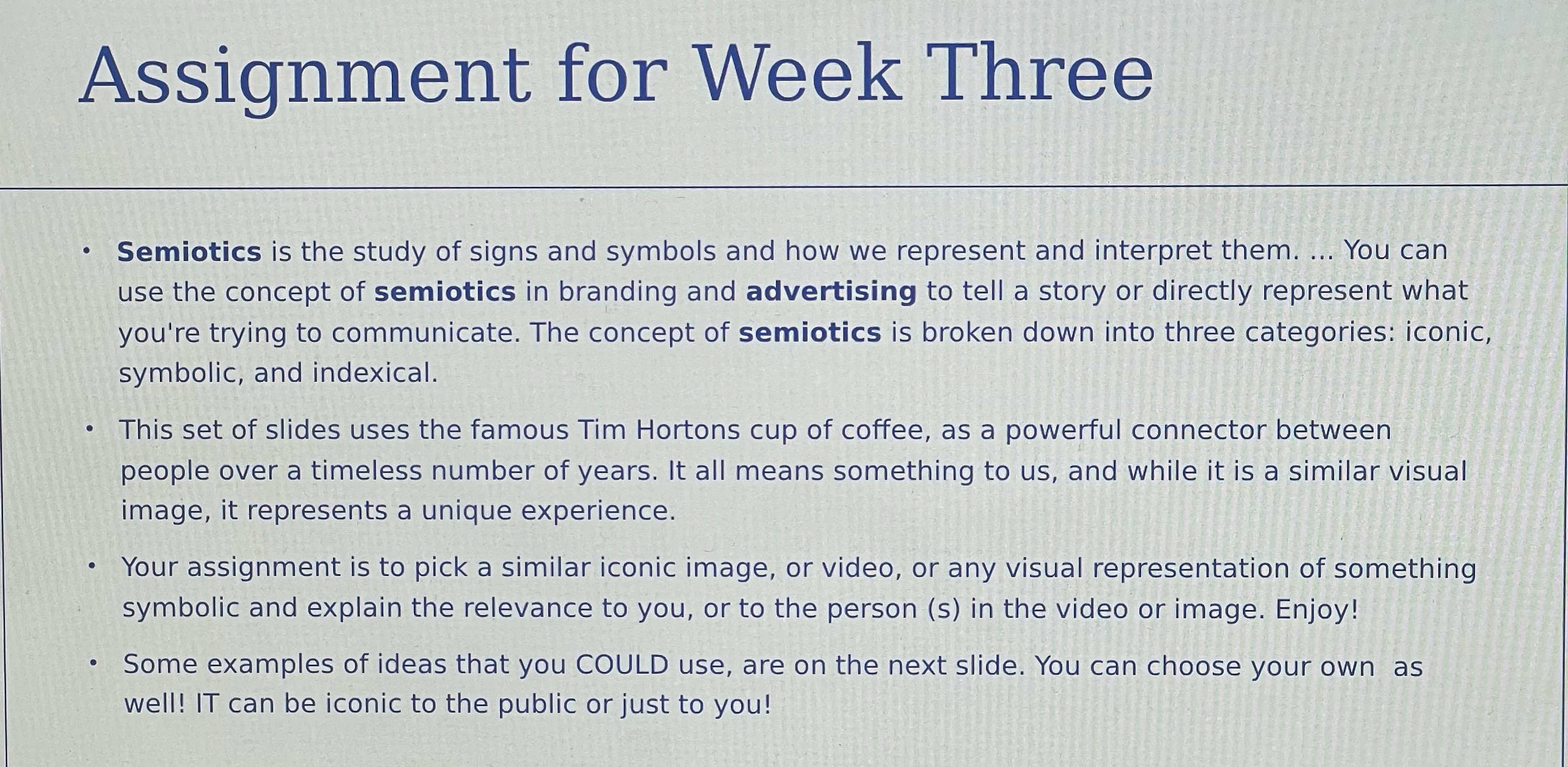 Assignment for Week Three . Semiotics is the