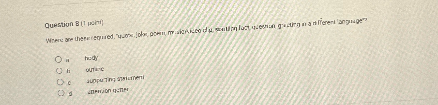 Question 8 (1 point) Where are these required,